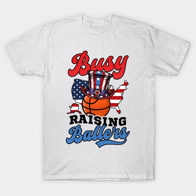 4th Of July Basketball Shirt | Busy Raising Ballers T-Shirt by Gawkclothing